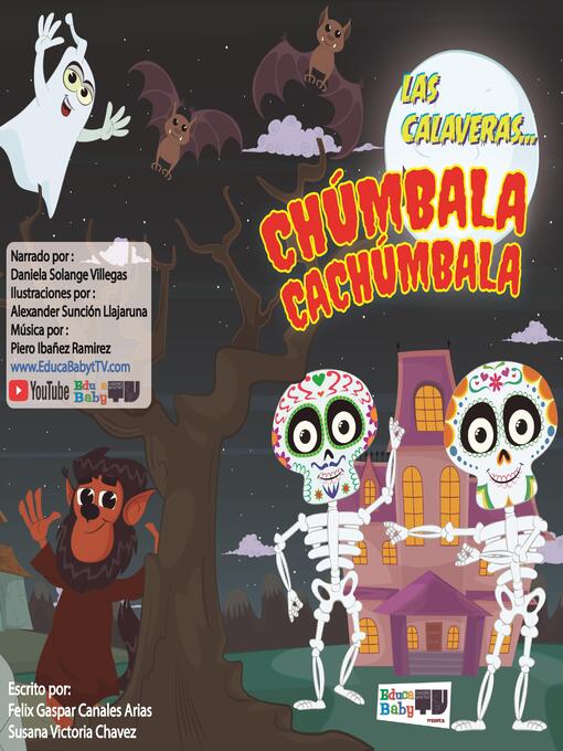 Title details for Las Calaveras... Chúmbala Cachúmbala by Felix Gaspar Canales Arias - Available